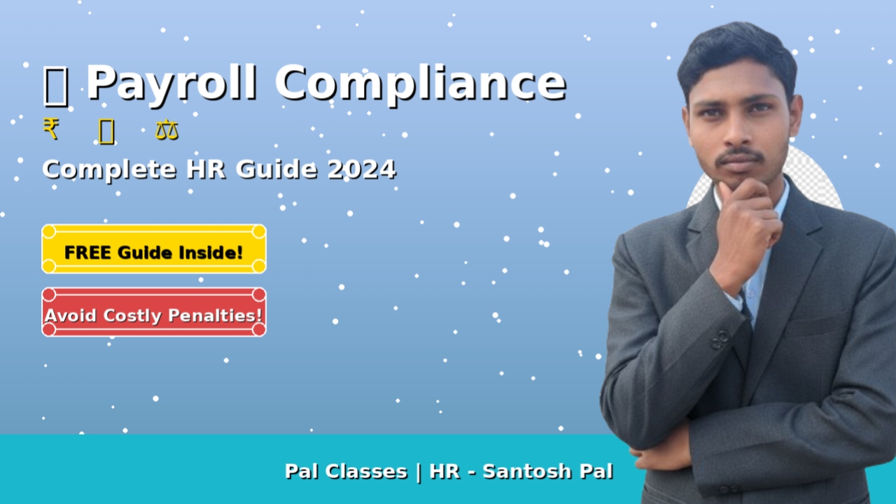 Payroll Statutory Compliance - Complete HR Guide  By Pal Classes | HR - Santosh Pal